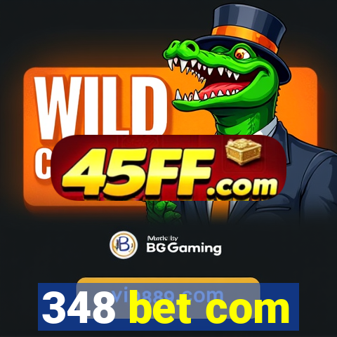 348 bet com